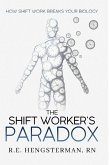 The Shift Worker's Paradox