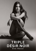 Triple Désir Noir