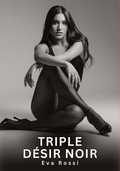 Triple Désir Noir - Rossi, Eva