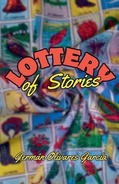 Lottery of Stories - Garcia, German Olivares Lottery of Stories - Garcia, German Olivares