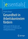 Gesundheit in Arbeitskontexten fördern