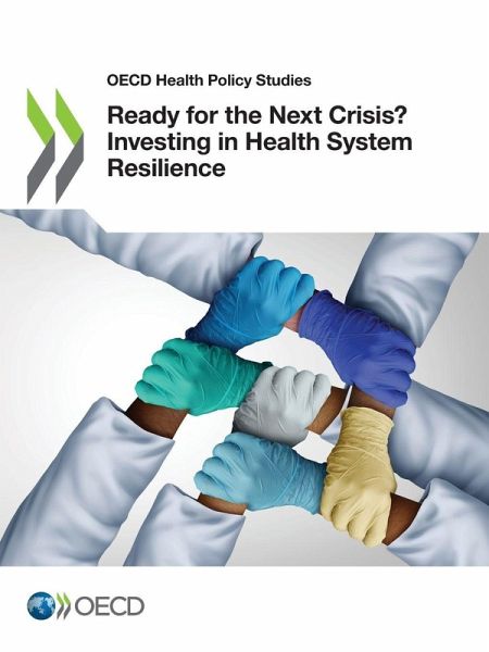 Ready for the Next Crisis? Investing in Health System Resilience