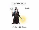 Zeb Ebberoz Book I Zeb Ebberoz Book I