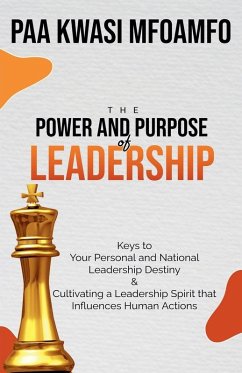 The Power and Purpose of Leadership - Mfoamfo, Paa Kwasi