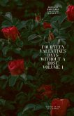 Fourteen Valentine's Days Without a Rose, volume 1 Fourteen Valentine's Days Without a Rose, volume 1