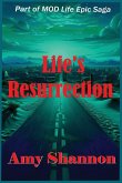 Life's Resurrection Life's Resurrection
