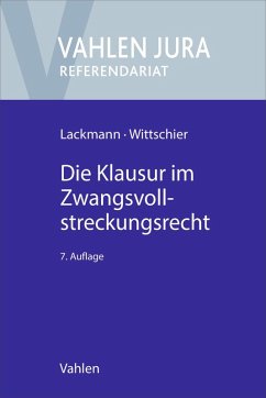 Die Klausur im Zwangsvollstreckungsrecht - Lackmann, Rolf; Wittschier, Johannes