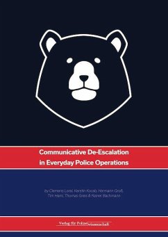 Communicative De-Escalation in Everyday Police Operations - Lorei, Clemens; Kocab, Kerstin; Groß, Hermann; Haini, Tim; Greis, Thomas; Bachmann, Rainer