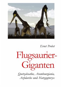 Flugsaurier-Giganten - Probst, Ernst