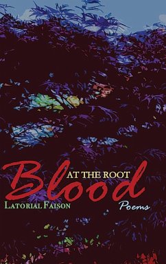 Blood at the Root - Faison, Latorial