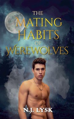 The Mating Habits of Werewolves - Lysk, N. J.