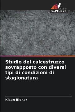 Studio del calcestruzzo sovrapposto con diversi tipi di condizioni di stagionatura - Bidkar, Kisan Studio del calcestruzzo sovrapposto con diversi tipi di condizioni di stagionatura - Bidkar, Kisan