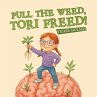 Pull the Weed, Tori Freed! - Bild 1