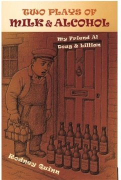 Two Plays of Milk and Alcohol - Quinn, Rodney