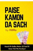 Paise Kamon Da Sach