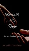 Beneath His Rage