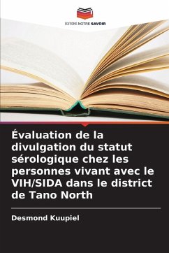 Cover Évaluation de la divulgation du statut sérologique chez les personnes vivant avec le VIH/SIDA dans le district de Tano North
