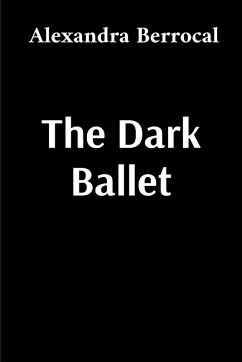 The Dark Ballet - Berrocal, Alexandra