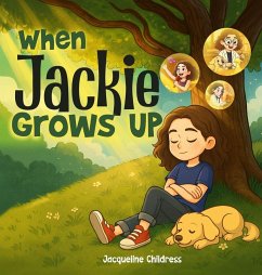 WHEN JACKIE GROWS UP - Childress, Jacqueline
