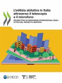 L'edilizia abitativa in Italia attraverso il telescopio e il microfono