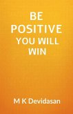 Be Positive You Will Win