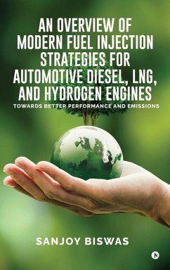 Cover An Overview of Modern Fuel Injection Strategies for Automotive Diesel, LNG, and Hydrogen Engines