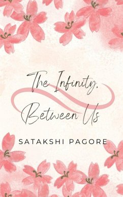 The Infinity Between Us - Satakshi Pagore