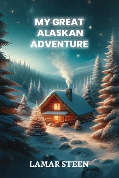 Cover My Great Alaskan Adventure
