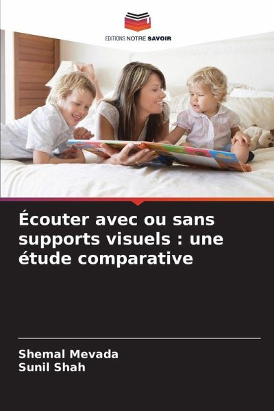 Écouter avec ou sans supports visuels : une étude comparative Écouter avec ou sans supports visuels : une étude comparative