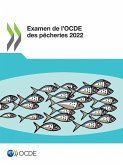 Examen de l'OCDE des pêcheries 2022 Examen de l'OCDE des pêcheries 2022