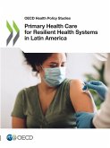 Primary Health Care for Resilient Health Systems in Latin America Primary Health Care for Resilient Health Systems in Latin America