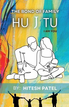 Hu J Tu - The Bond of Family - Hitesh Patel