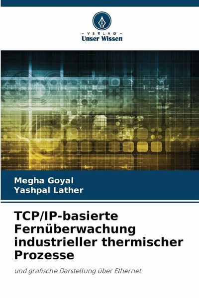 TCP/IP-basierte Fernüberwachung industrieller thermischer Prozesse TCP/IP-basierte Fernüberwachung industrieller thermischer Prozesse