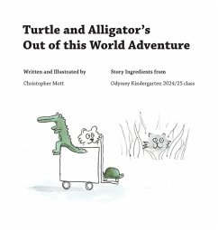 Turtle and Alligator's Out of this World Adventure - Mott, Christopher G