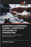 ECONOMIA SOMMERSA: TEORIA, CONTESTO E SOLUZIONI IN UZBEKISTAN ECONOMIA SOMMERSA: TEORIA, CONTESTO E SOLUZIONI IN UZBEKISTAN