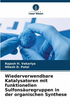 Cover Wiederverwendbare Katalysatoren mit funktionellen Sulfonsäuregruppen in der organischen Synthese