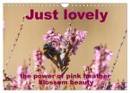 Just lovely - the power of pink heather blossom beauty (Wall Calendar 2026 DIN A4 landscape), CALVENDO 12 Month Wall Calendar Just lovely - the power of pink heather blossom beauty (Wall Calendar 2026 DIN A4 landscape), CALVENDO 12 Month Wall Calendar