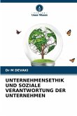 UNTERNEHMENSETHIK UND SOZIALE VERANTWORTUNG DER UNTERNEHMEN UNTERNEHMENSETHIK UND SOZIALE VERANTWORTUNG DER UNTERNEHMEN