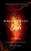 Where Trust Ends Poems from the ruins of belief