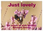 Just lovely - the power of pink heather blossom beauty (Wall Calendar 2026 DIN A3 landscape), CALVENDO 12 Month Wall Calendar Just lovely - the power of pink heather blossom beauty (Wall Calendar 2026 DIN A3 landscape), CALVENDO 12 Month Wall Calendar