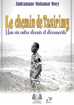Le chemin de Tazirimy - Wory, Abdramane Mahamat Le chemin de Tazirimy - Wory, Abdramane Mahamat