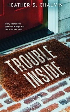 Trouble Inside - Chauvin, Heather S Trouble Inside - Chauvin, Heather S