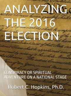 ANALYZING THE 2016 ELECTION - Hopkins, Robert C