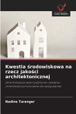 Kwestia ¿rodowiskowa na rzecz jako¿ci architektonicznej