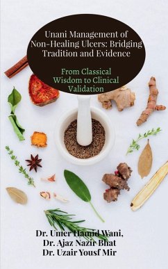 Unani Management of Non-Healing Ulcers - Umer Hamid Wani