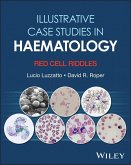 Illustrative Case Studies in Haematology: Red Cell Riddles Illustrative Case Studies in Haematology: Red Cell Riddles