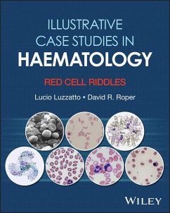 Illustrative Case Studies in Haematology: Red Cell Riddles