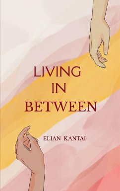 LIVING IN-BETWEEN One foot infront of the other. - Kantai, Elian