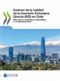 Examen de la calidad de la Inversión Extranjera Directa (IED) en Chile