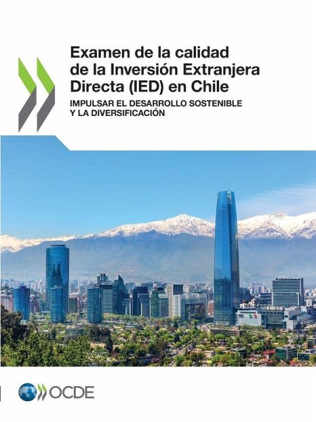 Examen de la calidad de la Inversión Extranjera Directa (IED) en Chile